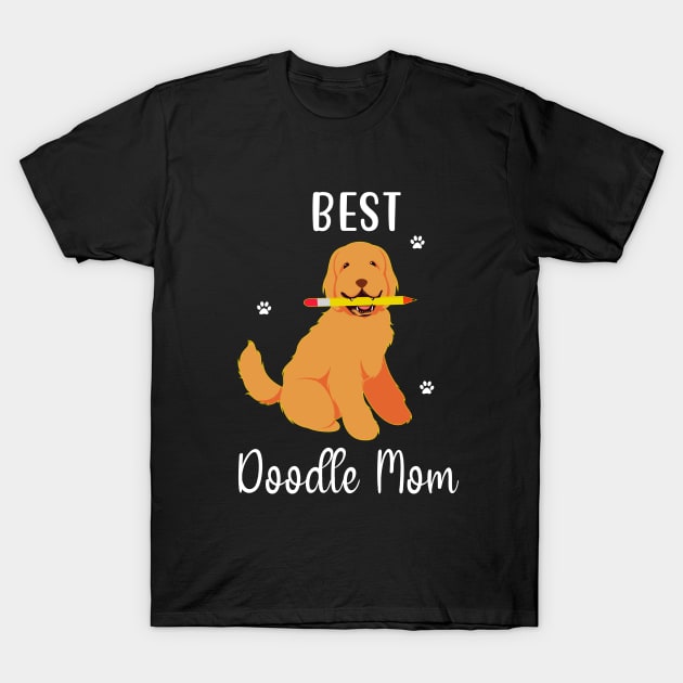 Best Doodle Mom T-Shirt by Dogefellas